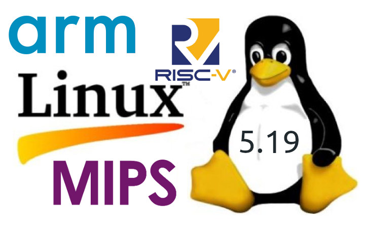 Linux 5.19: Arm, risc-v, and mips